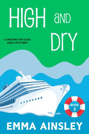 [Cruising for Clues Cozy Mysteries 03] • High and Dry